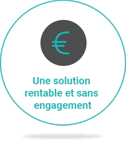 Une solution rentable et sans engagement